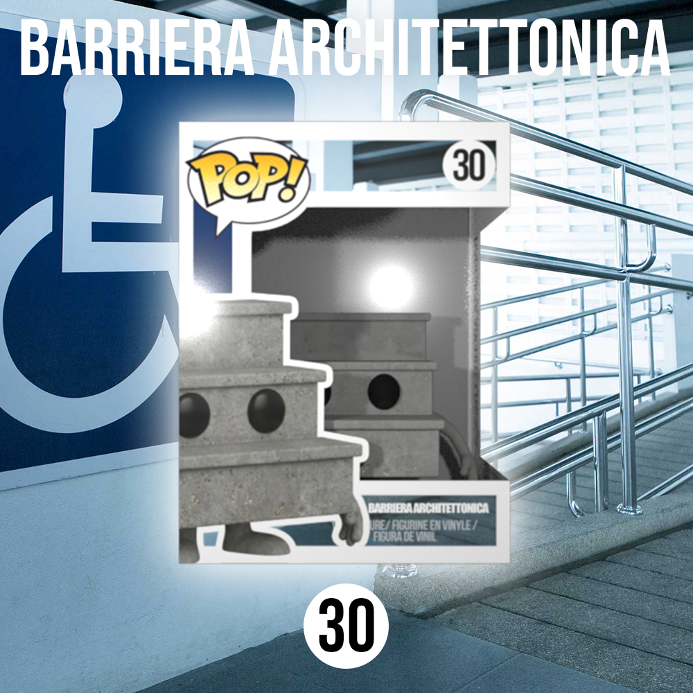 #30 Barriera Architettonica